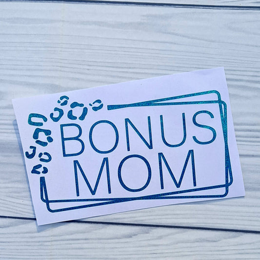 Bonus Mom Vinyl Decal Sticker
