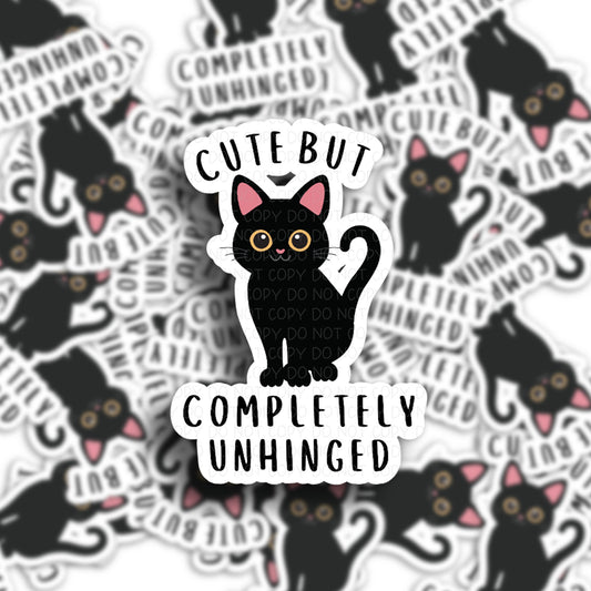 Cute but Completely Unhinged Vinyl Sticker