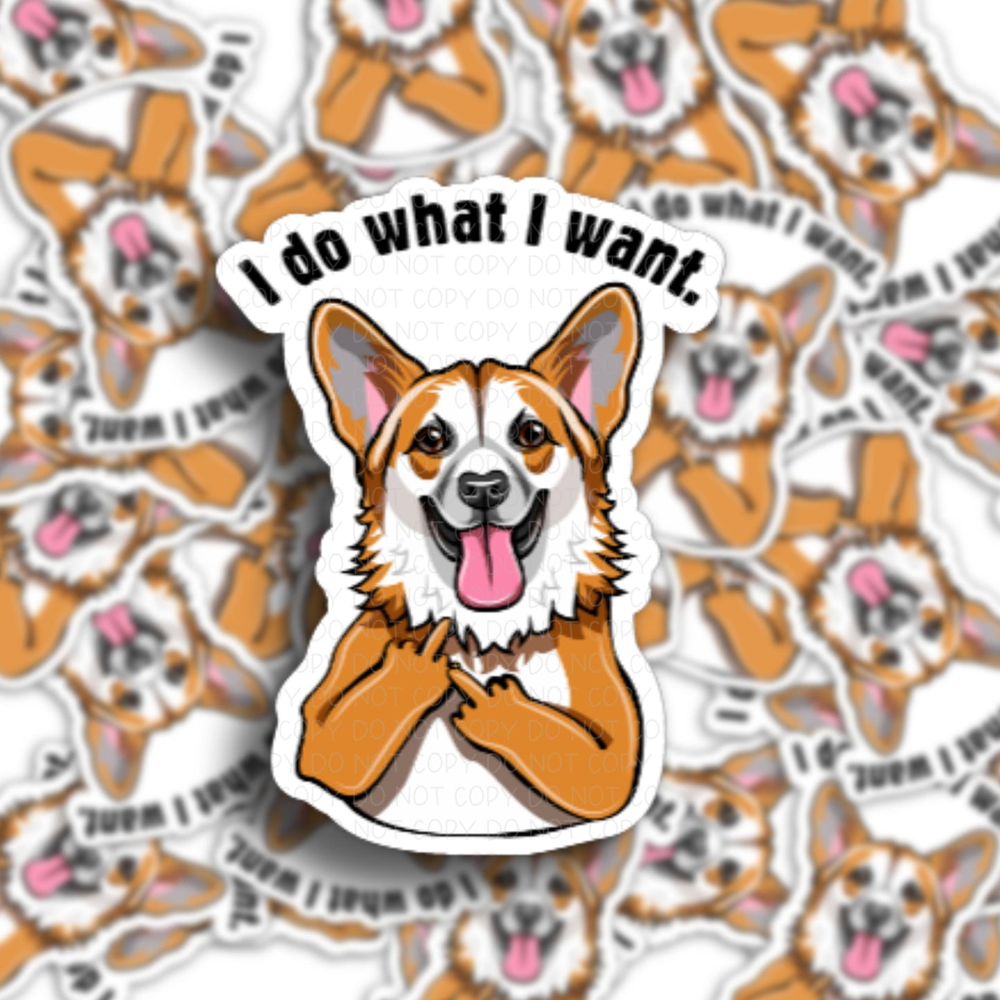 Corgi "I do what I want" Vinyl Sticker