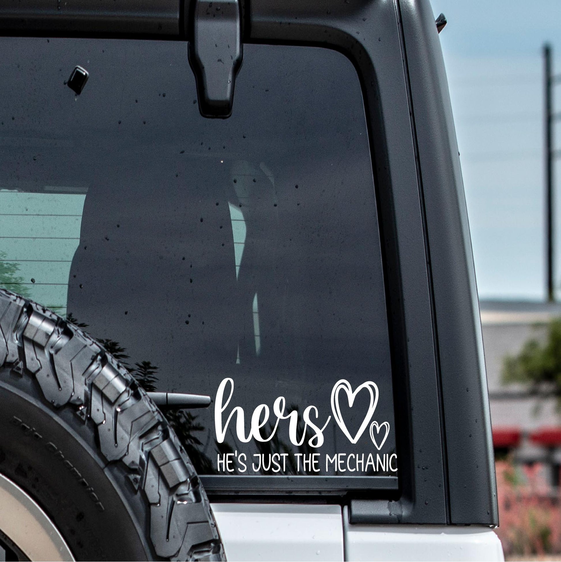 Hers He's Just The Mechanic Vinyl Window Decal Sticker.