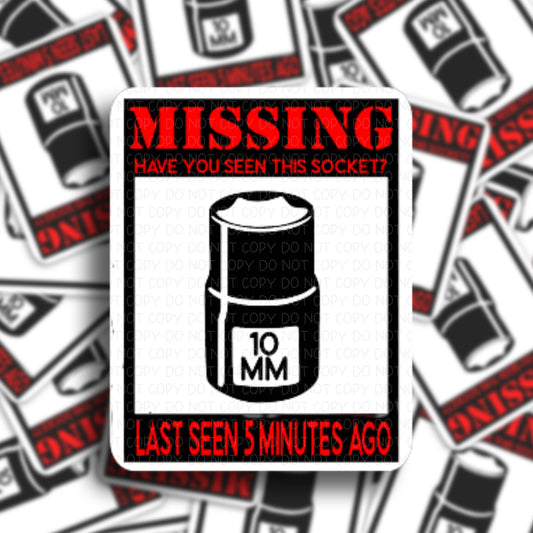 Missing 10mm Socket Funny Vinyl Sticker.