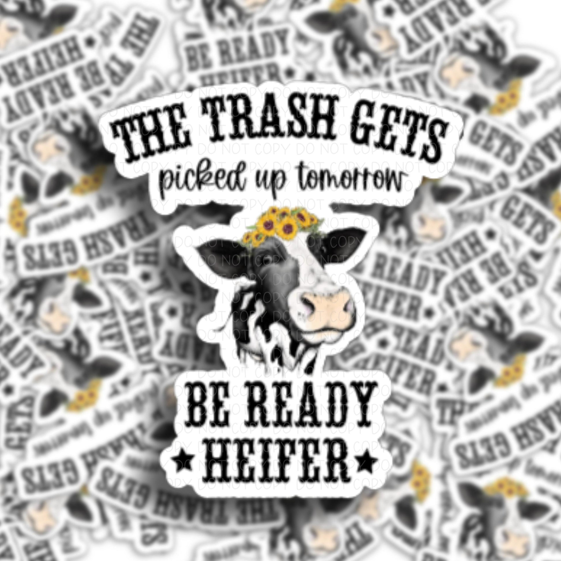 The Trash Gets Picked Up Tomorrow Vinyl Sticker.