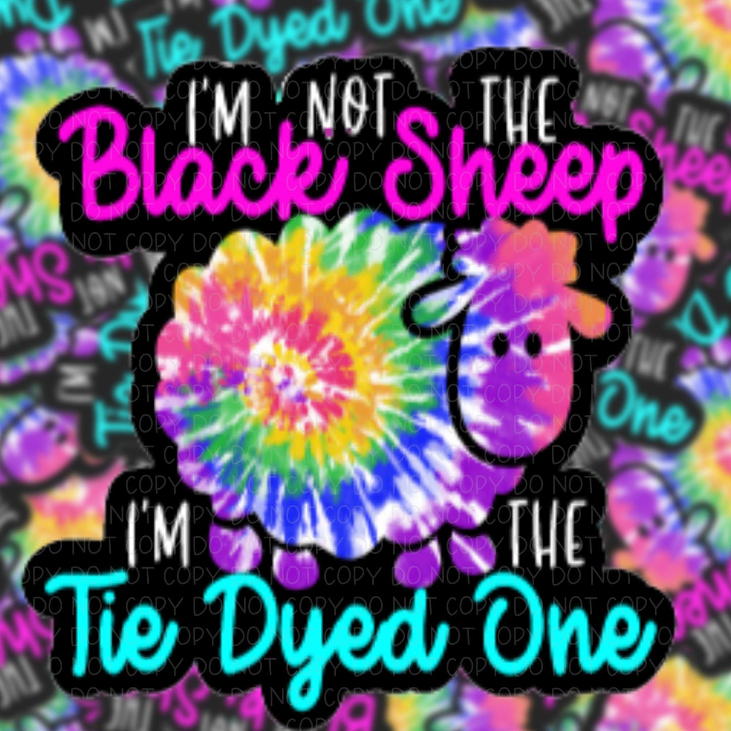 I'm Not The Black Sheep, I'm the Tie Dyed One Vinyl Sticker.