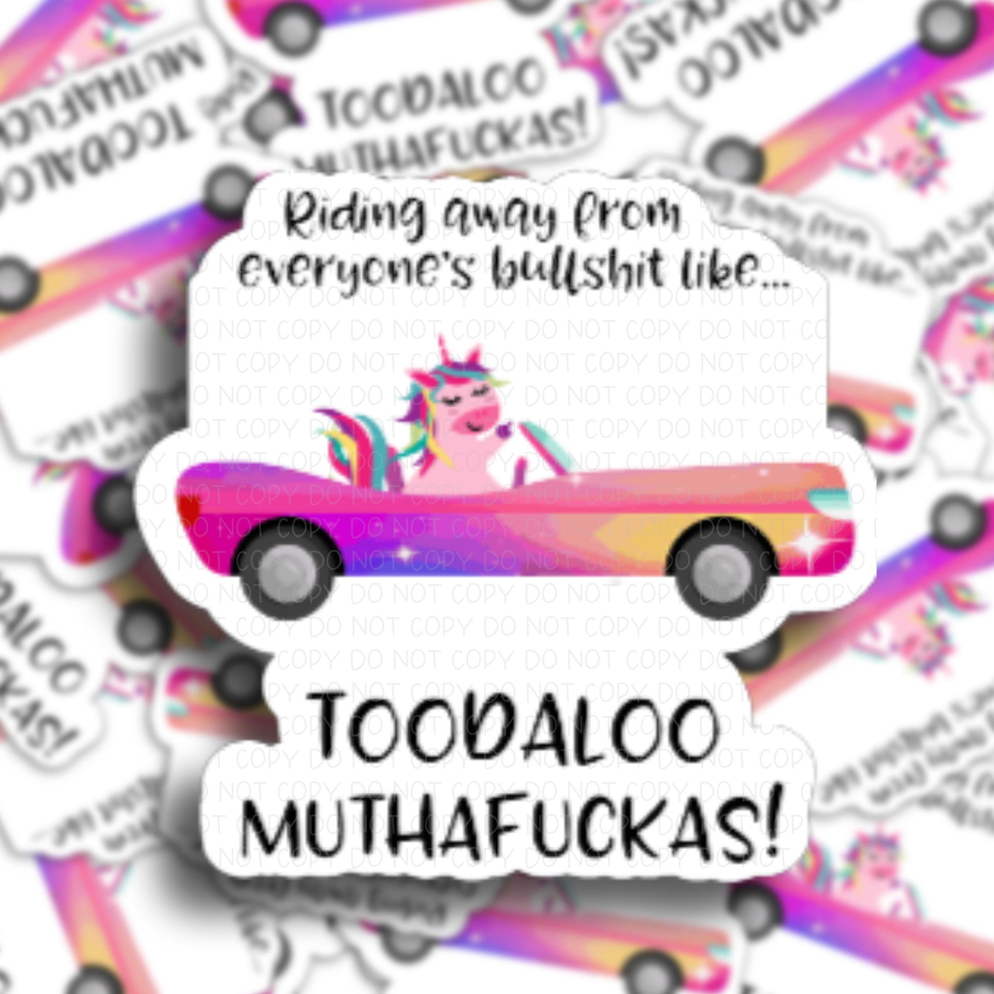 Riding Away from Everyone's Bullshit like Toodaloo Vinyl Sticker.