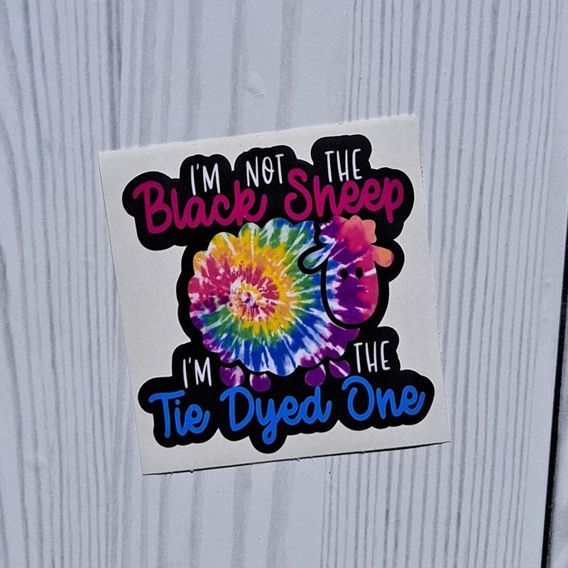 I'm Not The Black Sheep, I'm the Tie Dyed One Vinyl Sticker.