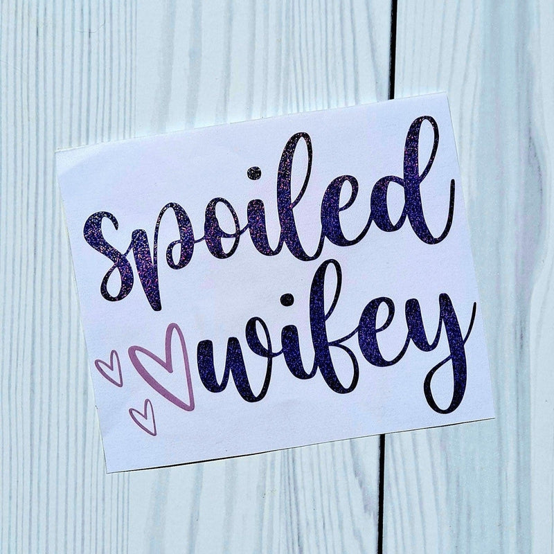 Spoiled Wifey Holographic Glitter Vinyl Window Decal.