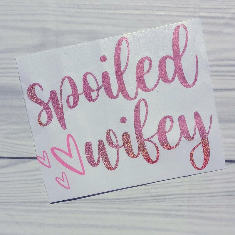 Spoiled Wifey Holographic Glitter Vinyl Window Decal.