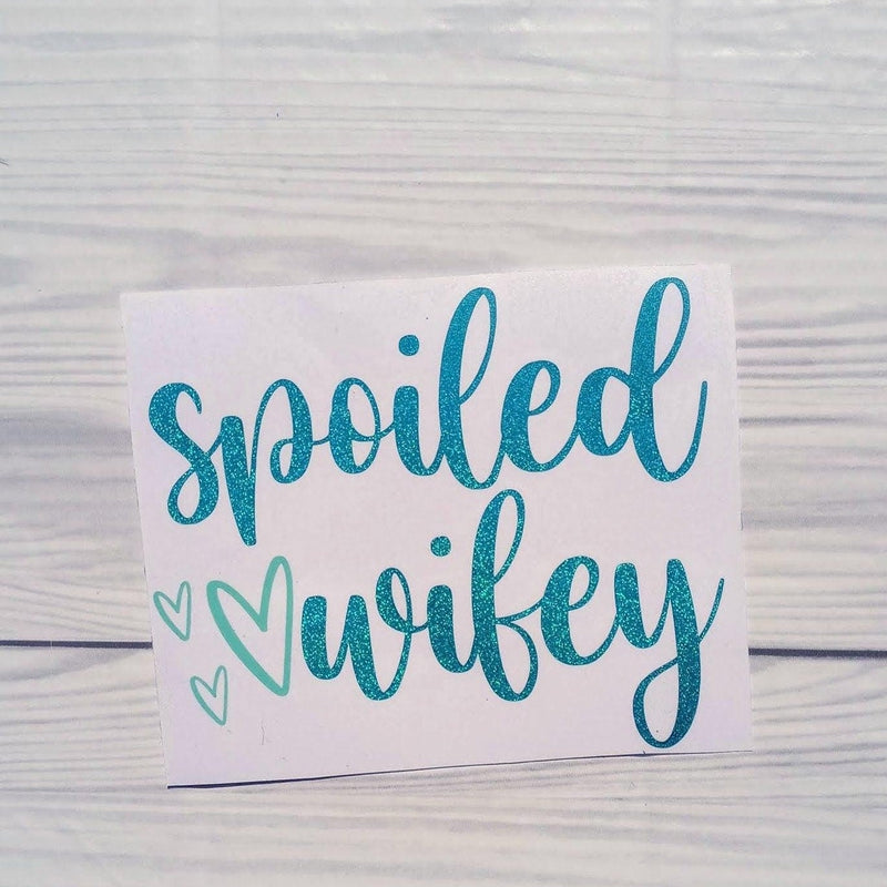 Spoiled Wifey Holographic Glitter Vinyl Window Decal.