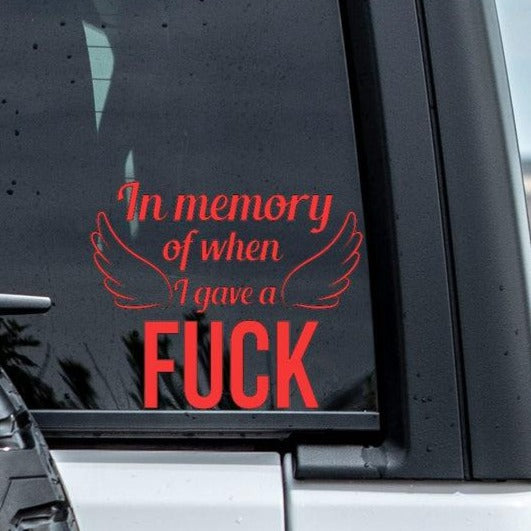In Loving Memory of when I gave a Fuck Vinyl Decal.